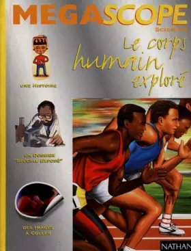 Couverture du produit · Le Corps humain exploré
