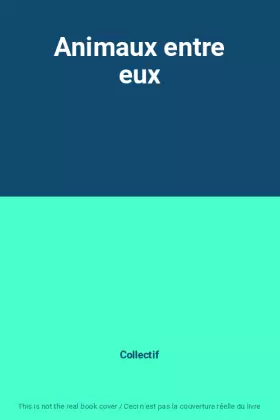 Couverture du produit · Animaux entre eux