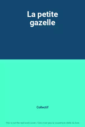Couverture du produit · La petite gazelle