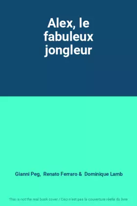 Couverture du produit · Alex, le fabuleux jongleur