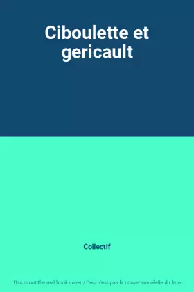 Couverture du produit · Ciboulette et gericault