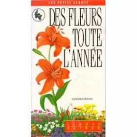 Couverture du produit · Des fleurs toute l'annee