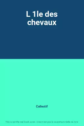 Couverture du produit · L 1le des chevaux