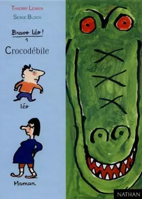 Couverture du produit · Bravo Léo ! Tome 1 : Crocodébile