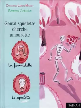 Couverture du produit · Gentil Squelette cherche amourette