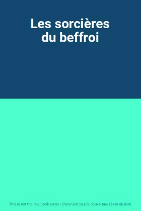 Couverture du produit · Les sorcières du beffroi