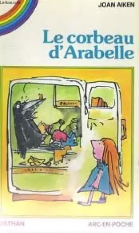 Couverture du produit · Le corbeau d'arabelle