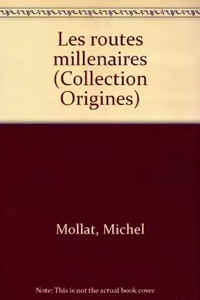 Couverture du produit · Les Routes millénaires