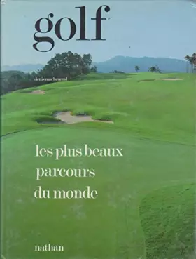 Couverture du produit · Golf, les plus beaux parcours du monde
