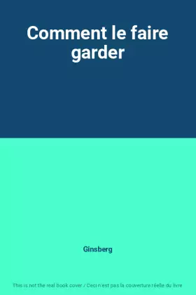 Couverture du produit · Comment le faire garder