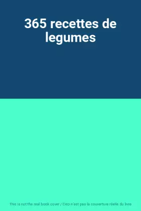 Couverture du produit · 365 recettes de legumes