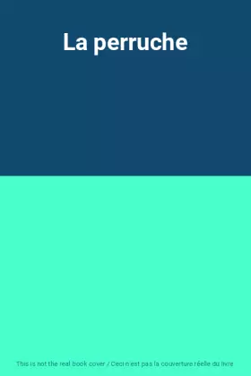 Couverture du produit · La perruche