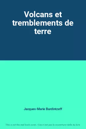 Couverture du produit · Volcans et tremblements de terre