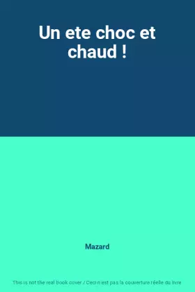 Couverture du produit · Un ete choc et chaud !