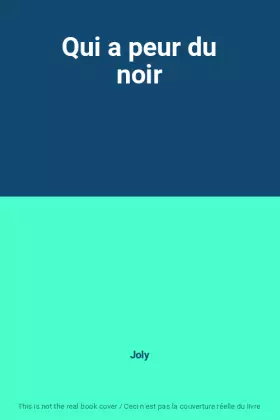 Couverture du produit · Qui a peur du noir
