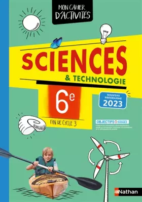 Couverture du produit · Cahier de Sciences et technologie 6e / Fin de cycle 3