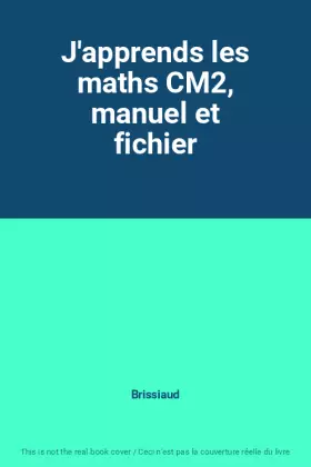 Couverture du produit · J'apprends les maths CM2, manuel et fichier
