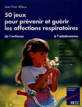 Couverture du produit · 60Jeux pour prévenir et guérir les affect: RESP.