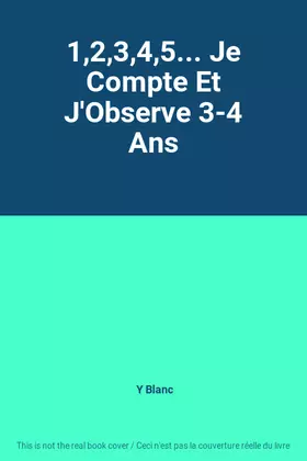 Couverture du produit · 1,2,3,4,5... Je Compte Et J'Observe 3-4 Ans