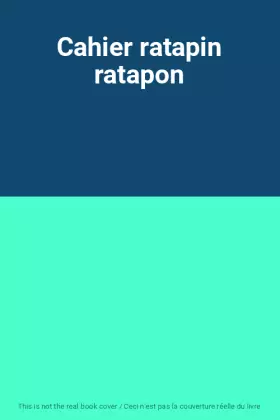 Couverture du produit · Cahier ratapin ratapon