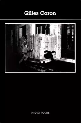 Couverture du produit · Gilles Caron