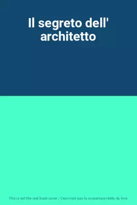 Couverture du produit · Il segreto dell' architetto