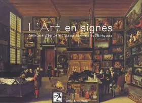 Couverture du produit · L'Art en signes: Lexique des principaux termes techniques