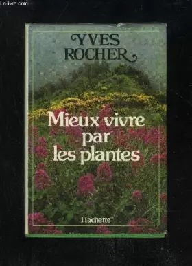 Couverture du produit · Mieux vivre par les plantes