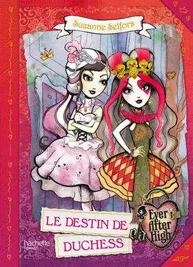 Couverture du produit · Ever After High - Le Destin de Duchess