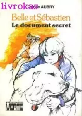 Couverture du produit · Belle et Sebastien : Le document secret