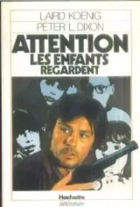 Couverture du produit · Attention, les enfants regardent