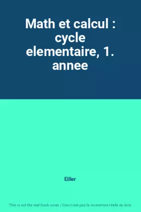 Couverture du produit · Math et calcul : cycle elementaire, 1. annee