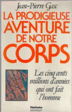 Couverture du produit · La Prodigieuse aventure de notre corps