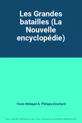 Couverture du produit · Les Grandes batailles (La Nouvelle encyclopédie)