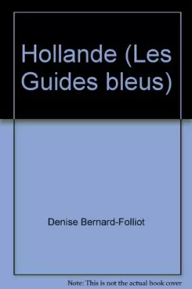 Couverture du produit · Hollande (Les Guides bleus)