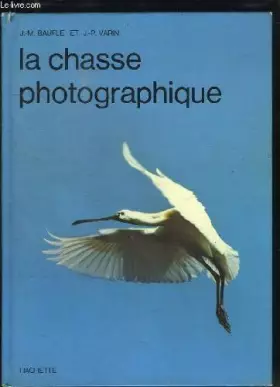 Couverture du produit · La Chasse photographique