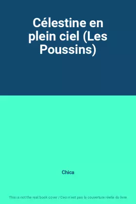 Couverture du produit · Célestine en plein ciel (Les Poussins)