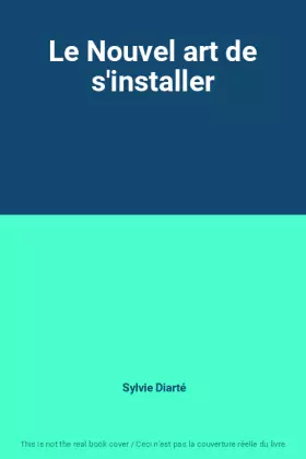 Couverture du produit · Le Nouvel art de s'installer