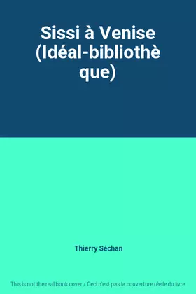 Couverture du produit · Sissi à Venise (Idéal-bibliothèque)