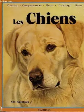 Couverture du produit · Les Chiens (Nos animaux)
