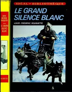 Couverture du produit · Le grand silence blanc