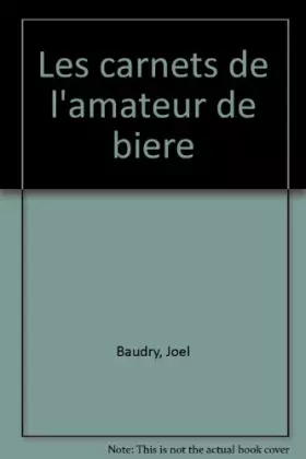 Couverture du produit · Les carnets de l'amateur de bière.
