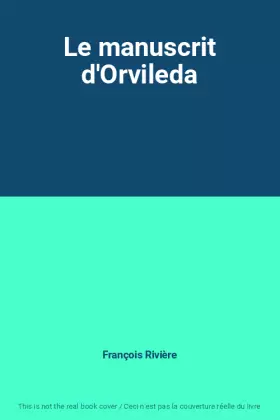 Couverture du produit · Le manuscrit d'Orvileda