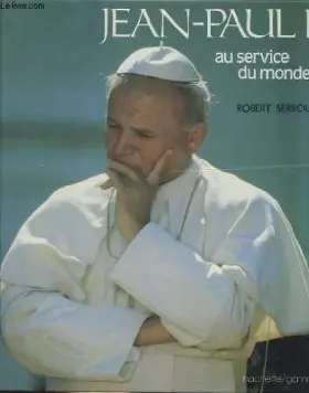 Couverture du produit · Jean-Paul II au service du monde