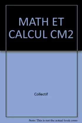 Couverture du produit · MATH ET CALCUL CM2