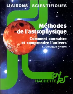 Couverture du produit · Méthodes de l'astrophysique. Comment connaître et comprendre l'univers