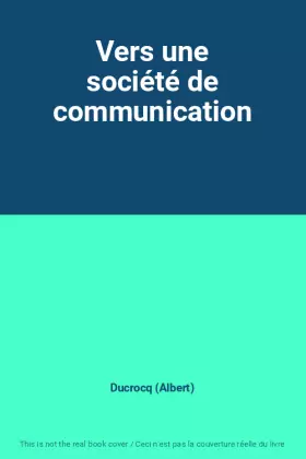 Couverture du produit · Vers une société de communication