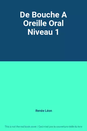 Couverture du produit · De Bouche A Oreille Oral Niveau 1