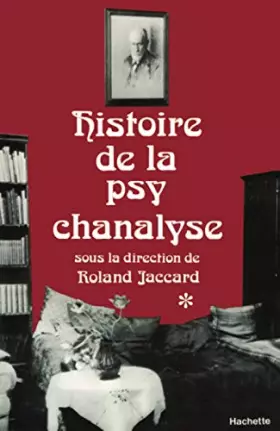 Couverture du produit · Histoire de la psychanalyse - tome 1