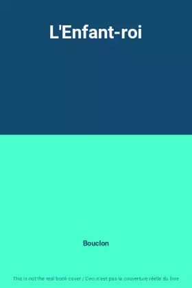 Couverture du produit · L'Enfant-roi